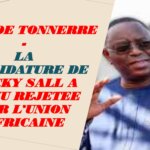 CANDIDATURE DE MACKY SALL REJETEE PAR L&rsquo;UNION AFRICAINE
